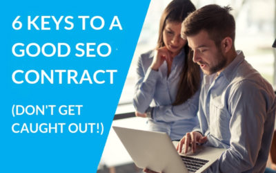 6 Key Things Every Good SEO Contract Must Include (Don’t Get Caught Out!)